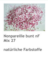 Nonpareille bunt nF Mix 27  natürliche Farbstoffe