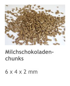 Milchschokoladen-chunks  6 x 4 x 2 mm