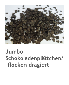 Jumbo Schokoladenplättchen/ -flocken dragiert