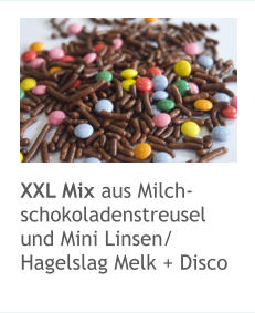 XXL Mix aus Milch-schokoladenstreusel und Mini Linsen/ Hagelslag Melk + Disco
