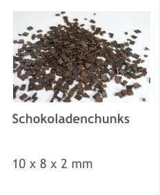 Schokoladenchunks   10 x 8 x 2 mm