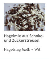 Hagelmix aus Schoko- und Zuckerstreusel  Hagelslag Melk + Wit