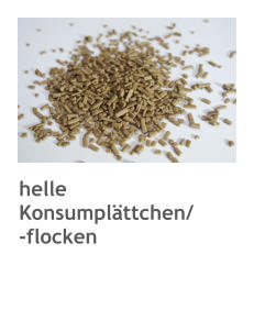 helle Konsumplättchen/ -flocken