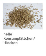 helle Konsumplättchen/ -flocken