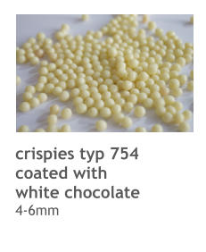 crispies typ 754 coated with  white chocolate 4-6mm