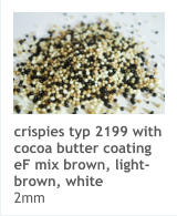 crispies typ 2199 with cocoa butter coating eF mix brown, light-brown, white 2mm